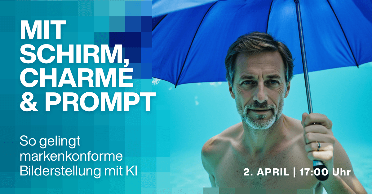 Schirm, Charm und Prompt: Brands&Bytes